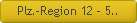Plz.-Region 12 - 5..