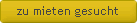 zu mieten gesucht