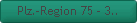 Plz.-Region 75 - 3..