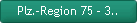 Plz.-Region 75 - 3..