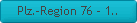 Plz.-Region 76 - 1..