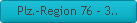 Plz.-Region 76 - 3..