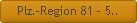 Plz.-Region 81 - 5..