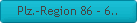 Plz.-Region 86 - 6..